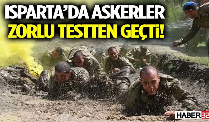 Isparta’da Askerler Zorlu Testten Geçti!