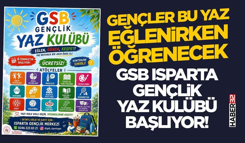 Gençler Bu Yaz Eğlenirken Öğrenecek: GSB Isparta Gençlik Yaz Kulübü Başlıyor!