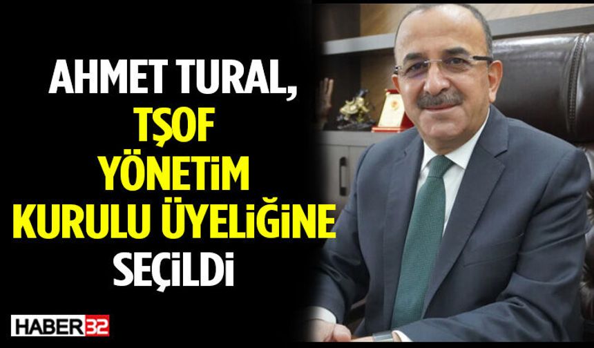 Ahmet Tural, Tşof Yönetim Kurulu Üyeliğine Seçildi