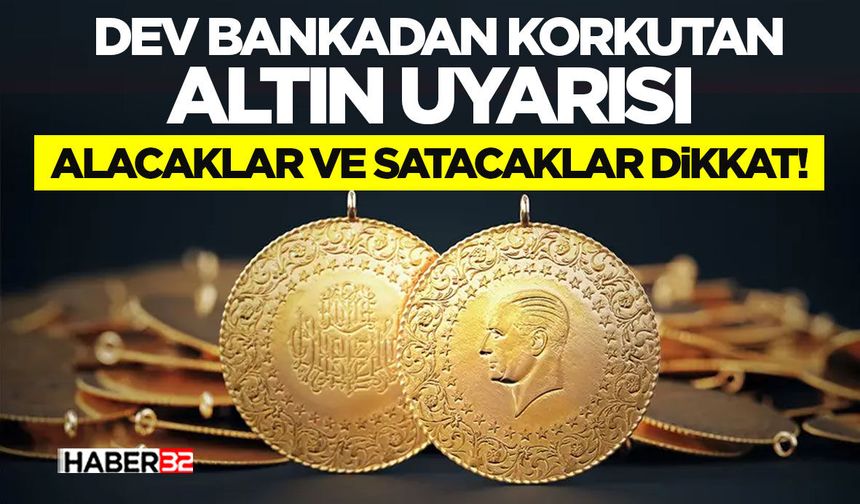 Dev Bankadan Korkutan Altın Uyarısı