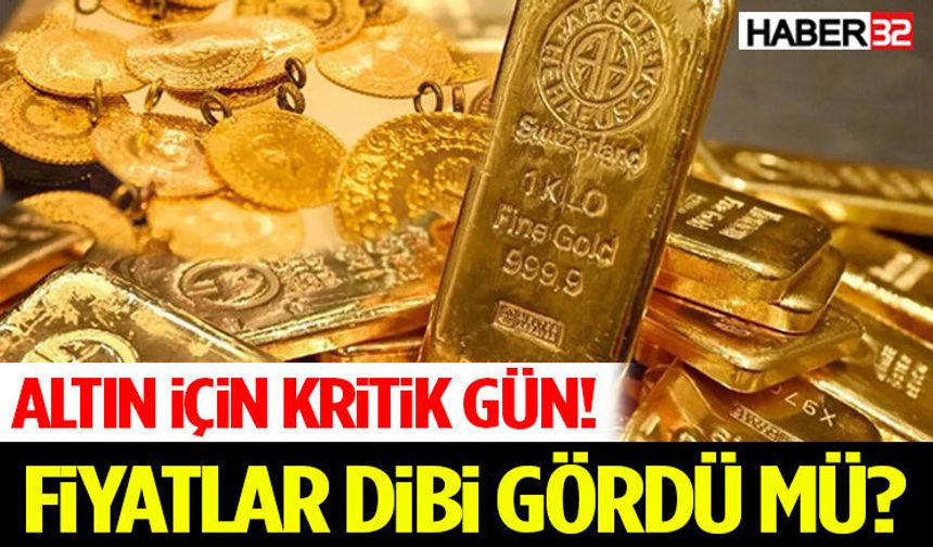 Altın İçin Kritik Gün! Fiyatlar Dibi Gördü Mü?