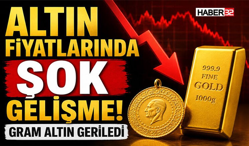 Altın Fiyatlarında Şok Gelişme! Gram Altın Geriledi