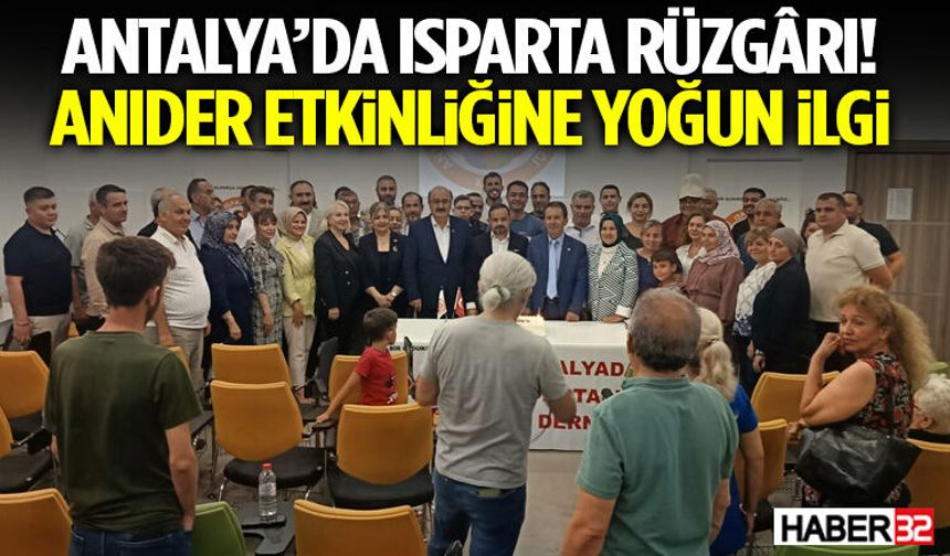 Antalya’da Isparta Rüzgârı! Anıder Etkinliğine Yoğun İlgi
