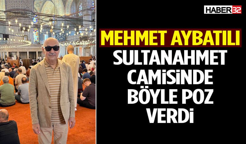 Mehmet Aybatılı Sultanahmet Camisinde Böyle Poz Verdi