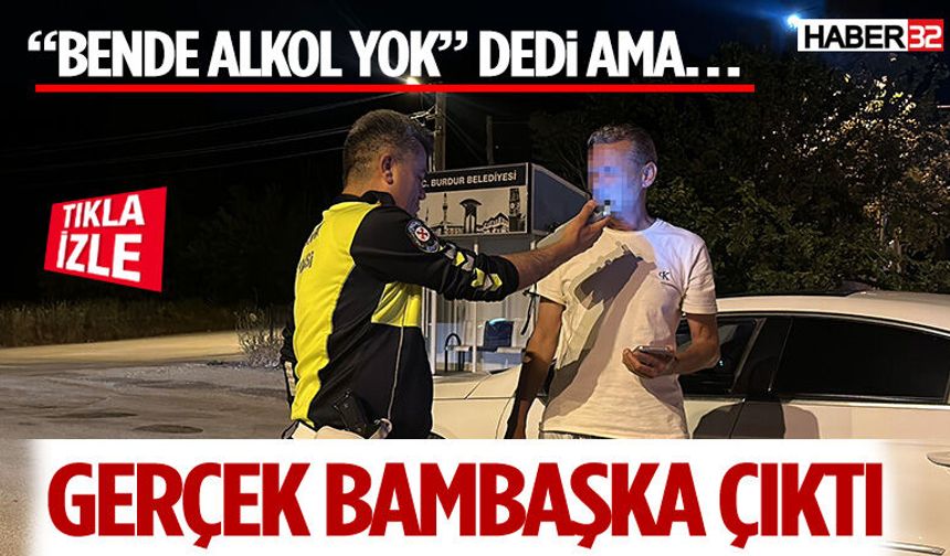 “Bende alkol yok” dedi ama… Gerçek bambaşka çıktı