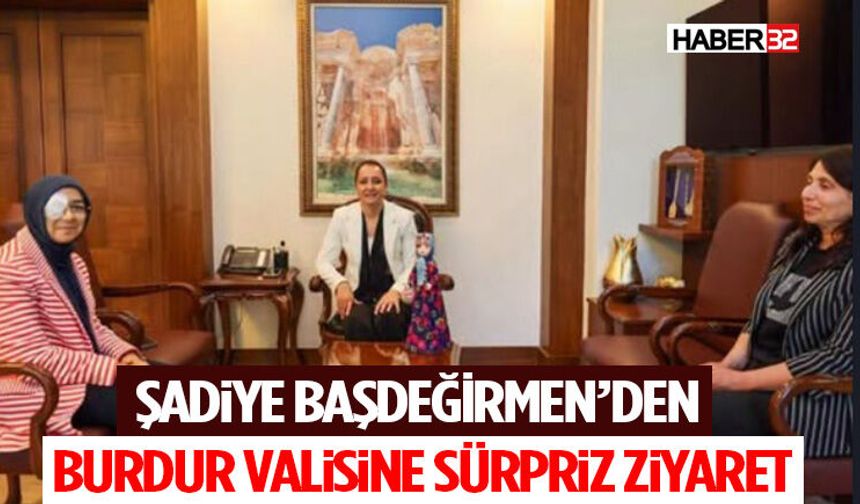 Şadiye Başdeğirmen’den Burdur Valisine Sürpriz Ziyaret