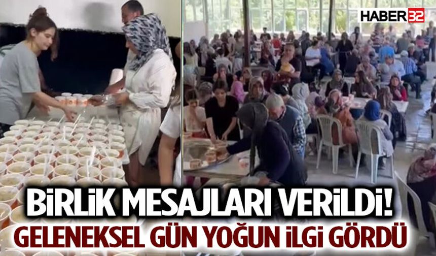 Birlik Mesajları Verildi! Geleneksel Gün Yoğun İlgi Gördü