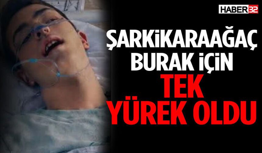 Şarkikaraağaç Burak İçin Tek Yürek Oldu