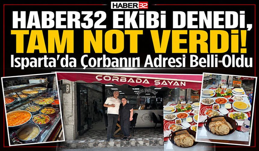 Isparta'da Çorbanın Adresi Belli Oldu!