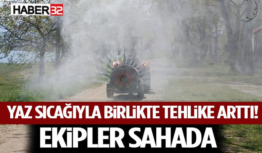 Yaz Sıcağıyla Birlikte Tehlike Arttı! Ekipler Sahada