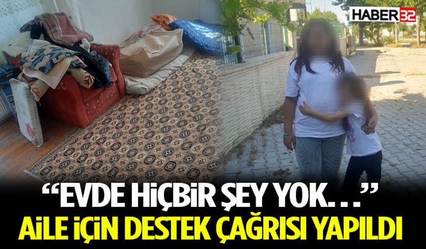 “Evde Hiçbir Şey Yok…” Aile İçin Destek Çağrısı Yapıldı