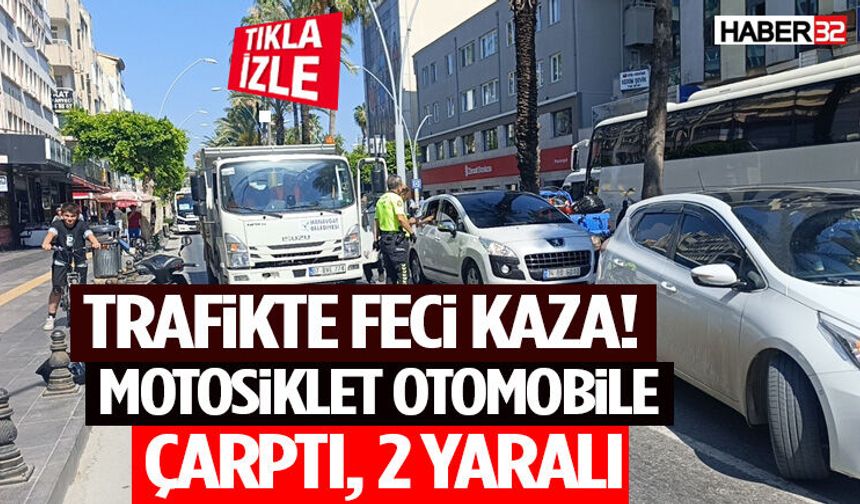 Trafikte Feci Kaza! Motosiklet Otomobile Çarptı, 2 Yaralı