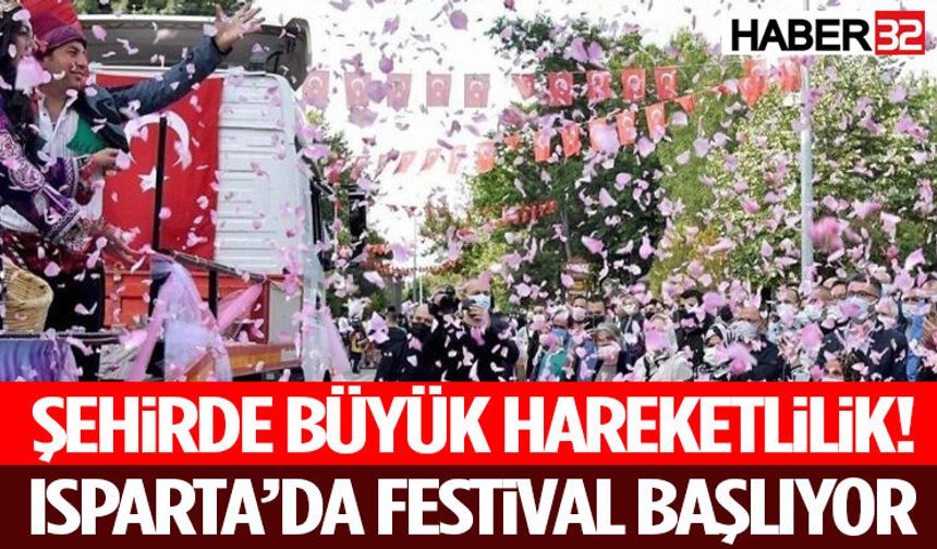 Şehirde Büyük Hareketlilik! Isparta’da Festival Başlıyor