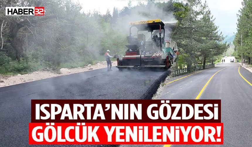 Isparta’nın Gözdesi Gölcük Yenileniyor!