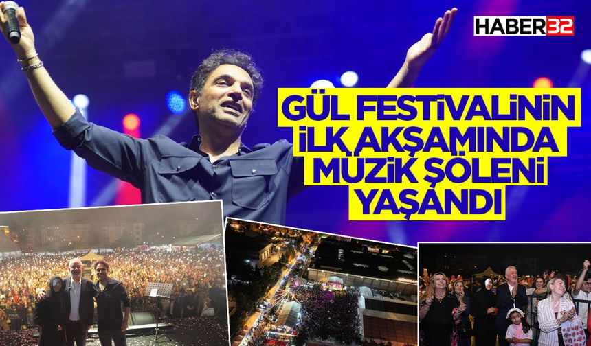 Gül Festivalinin ilk akşamında müzik şöleni yaşandı