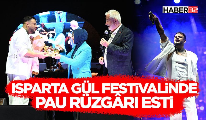 Isparta Gül Festivalinde PAU rüzgârı esti