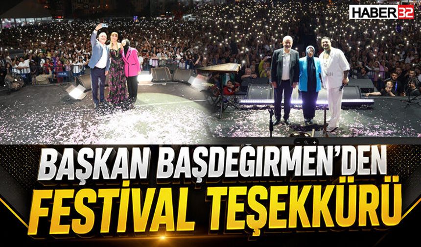 Başkan Başdeğirmen’den Festival Teşekkürü
