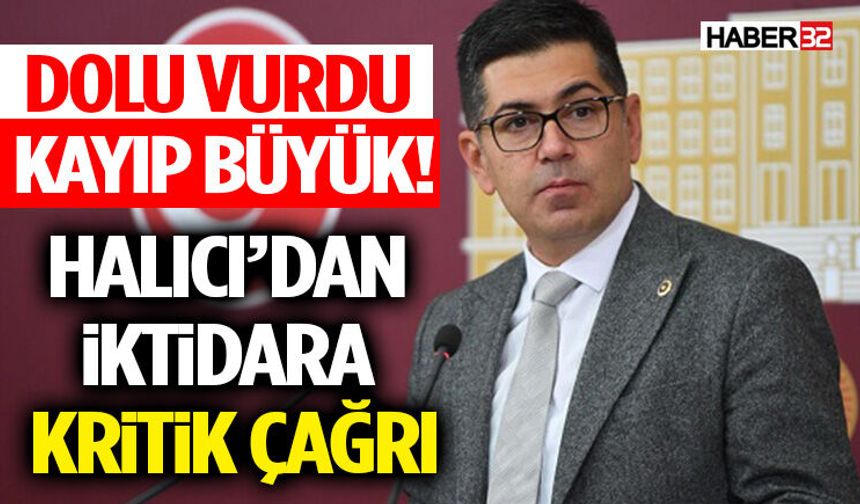 Dolu Vurdu, Kayıp Büyük! Halıcı’dan İktidara Kritik Çağrı