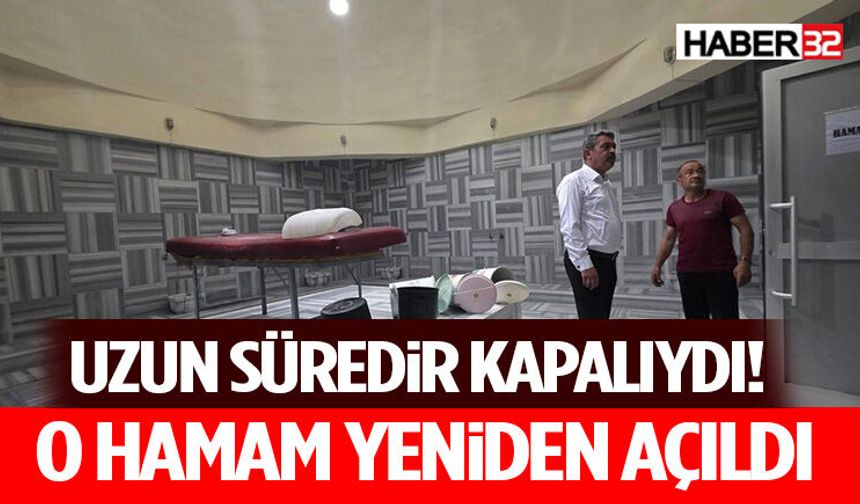 Uzun Süredir Kapalıydı! O Hamam Yeniden Açıldı