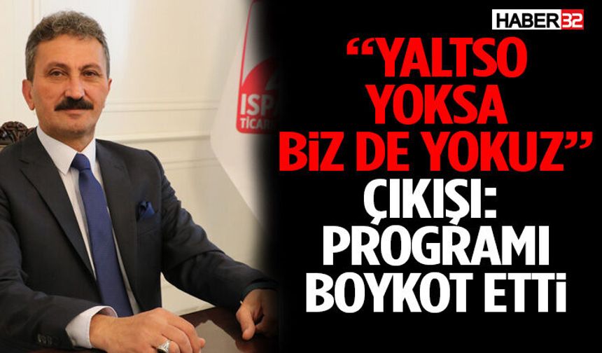 “Yaltso Yoksa Biz De Yokuz” Çıkışı: Programı Boykot Etti