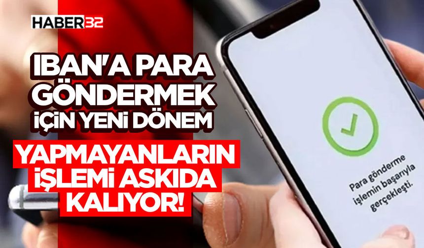 IBAN'a Para Göndermek İçin Yeni Dönem