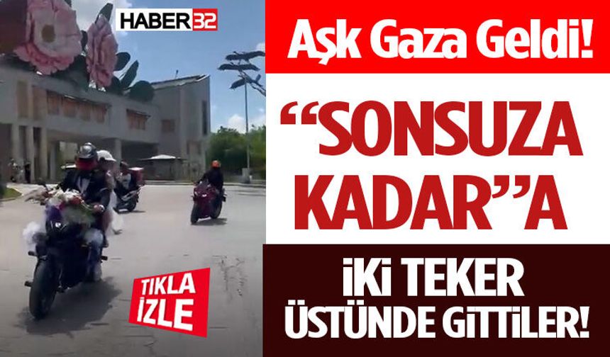 “Sonsuza Kadar”a İki Teker Üstünde Gittiler!