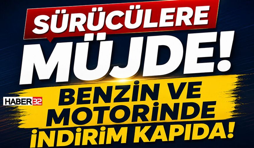 Sürücülere Müjde! Benzin ve Motorinde İndirim Kapıda
