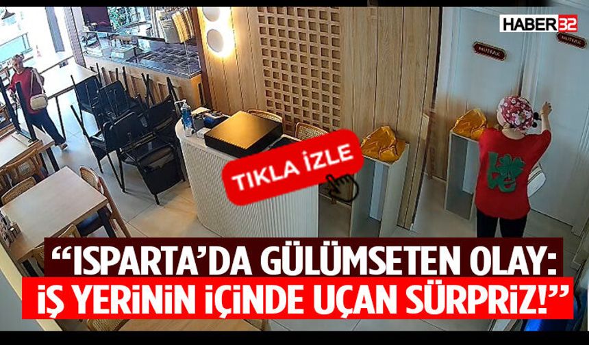 “Isparta’da Gülümseten Olay: İş Yerinin İçinde Uçan Sürpriz!”