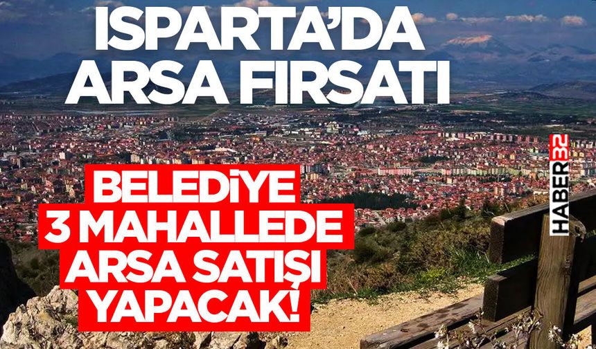 Belediye 3 Mahallede Arsa Satışı Yapacak!