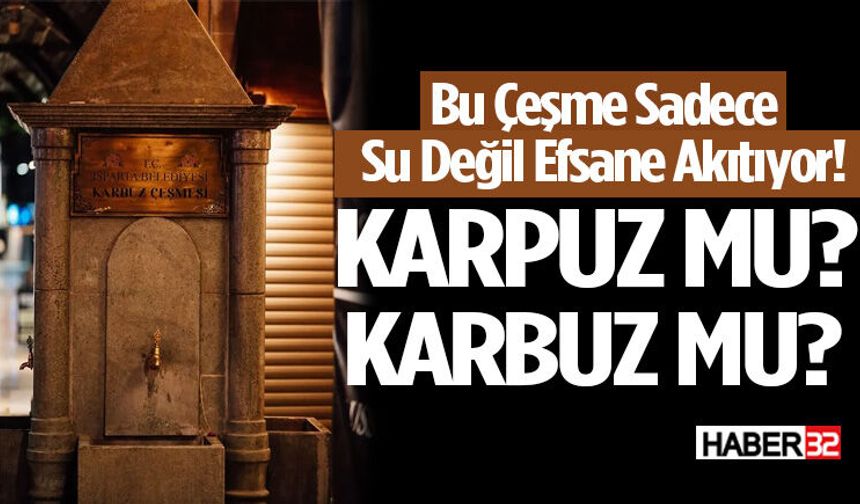 Bu Çeşme Sadece Su Değil Efsane Akıtıyor!