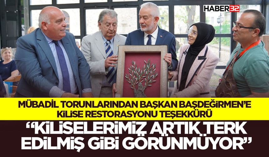 “Kiliselerimiz artık terk edilmiş gibi görünmüyor”