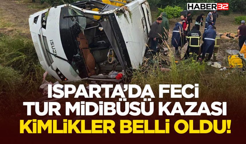 Isparta’da Feci Tur Midibüsü Kazası Kimlikler Belli Oldu!