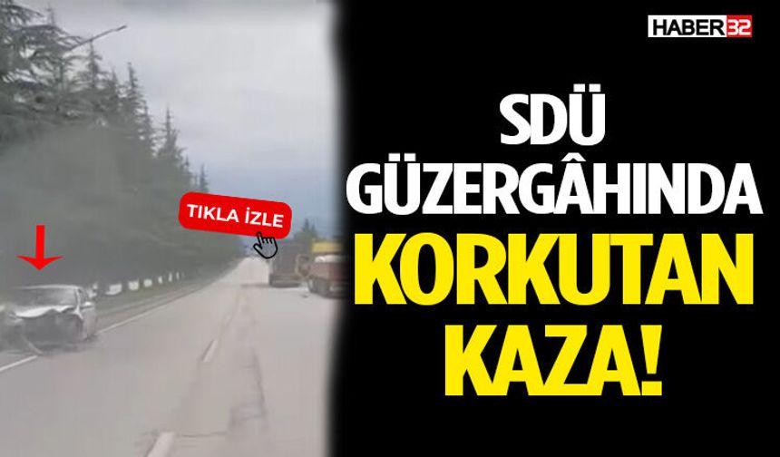 SDÜ Güzergâhında Korkutan Kaza!