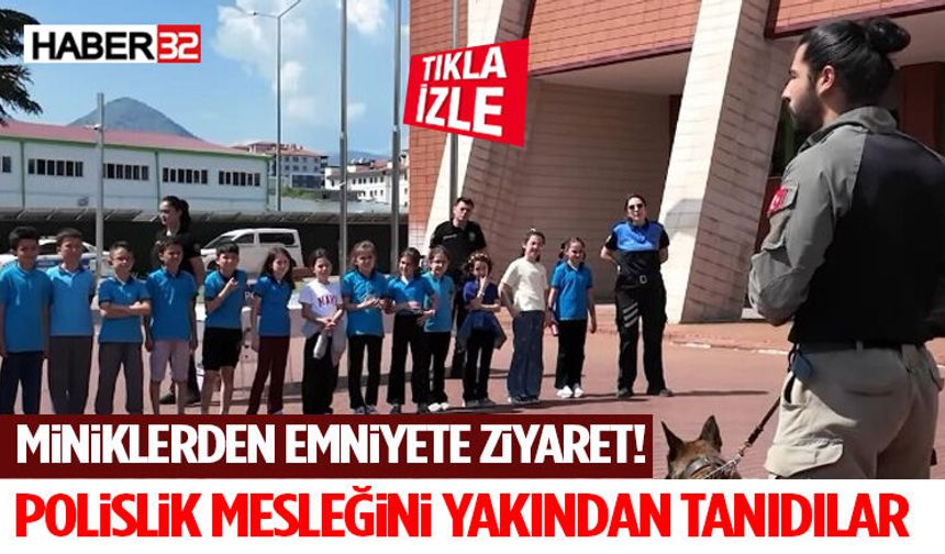Miniklerden Emniyete Ziyaret! Polislik Mesleğini Yakından Tanıdılar