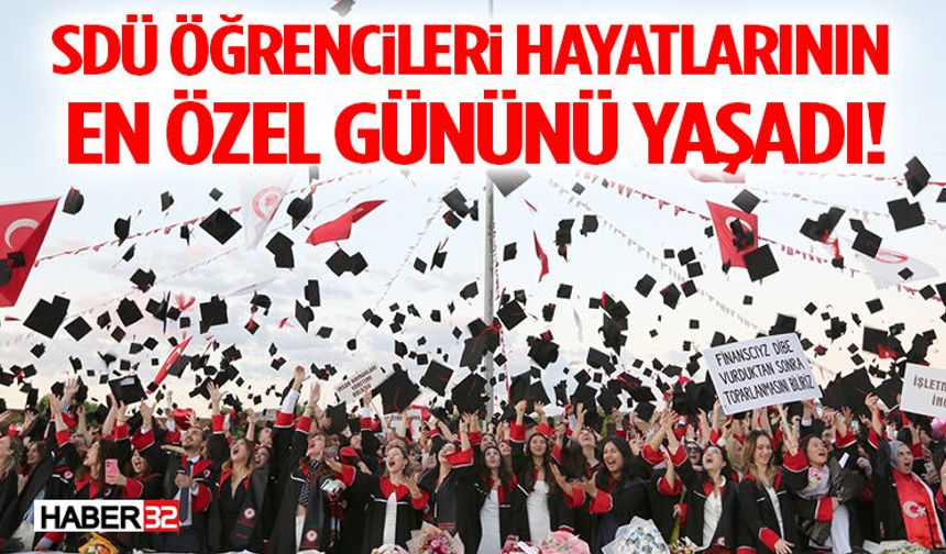 SDÜ Öğrencileri Hayatlarının En Özel Gününü Yaşadı!
