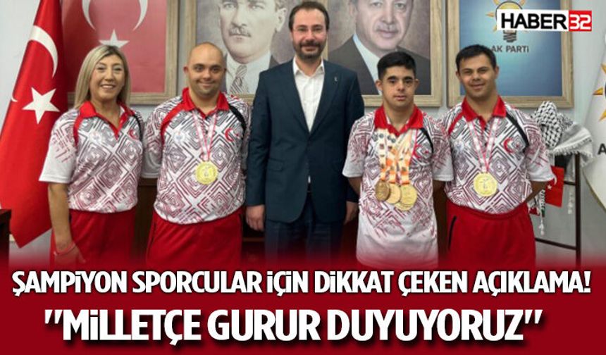 Şampiyon Sporcular İçin Dikkat Çeken Açıklama! "Milletçe Gurur Duyuyoruz"