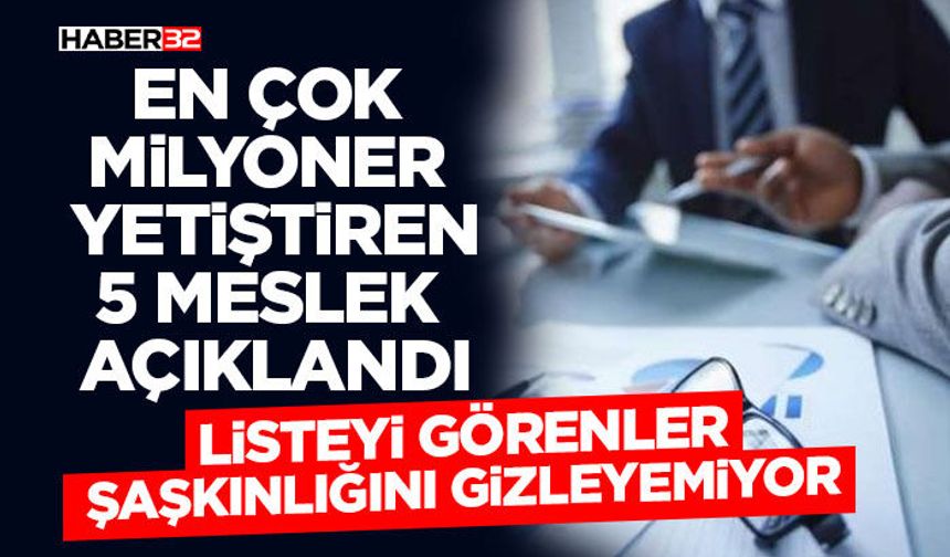En Çok Milyoner Yetiştiren 5 Meslek Açıklandı