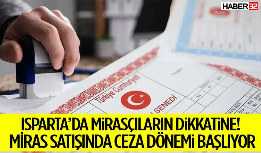 Miras Satışında Ceza Dönemi Başlıyor!