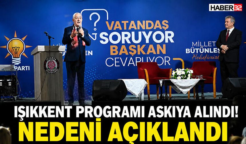 Işıkkent Programı Askıya Alındı! Nedeni Açıklandı