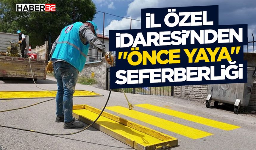 İl Özel İdaresi'nden "Önce Yaya" Seferberliği