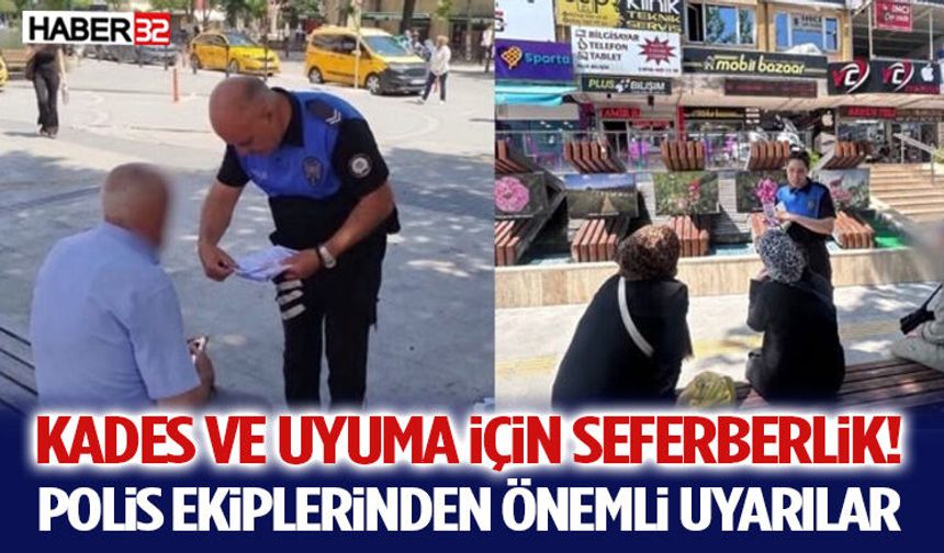 KADES ve UYUMA İçin Seferberlik! Polis Ekiplerinden Önemli Uyarılar