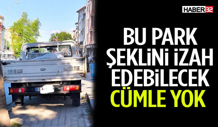 Bu Park Şeklini İzah Edebilecek Cümle Yok