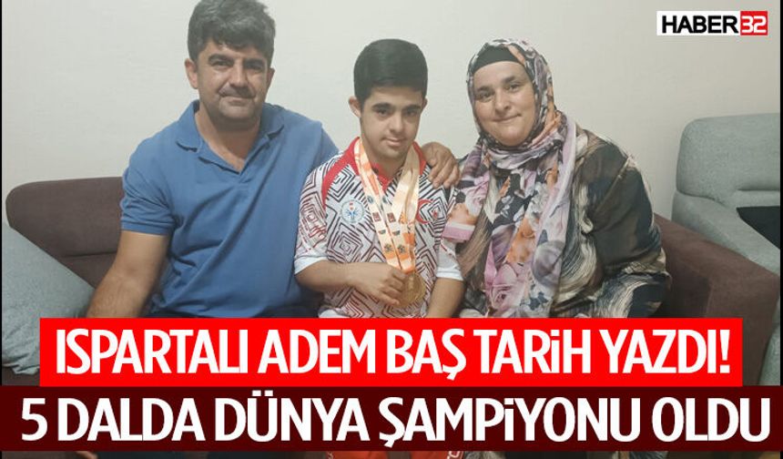 Ispartalı Adem Baş Tarih Yazdı!