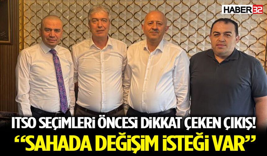 ITSO Seçimleri Öncesi Dikkat Çeken Çıkış! “Sahada Değişim İsteği Var”