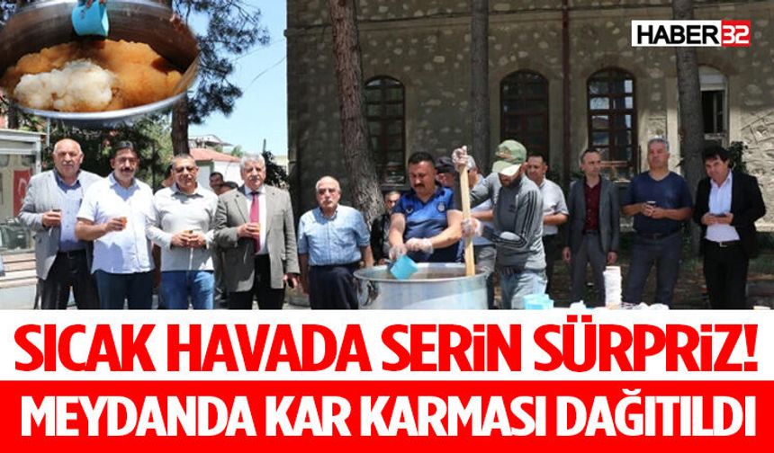 Sıcak Havada Serin Sürpriz! Meydanda Kar Karması Dağıtıldı