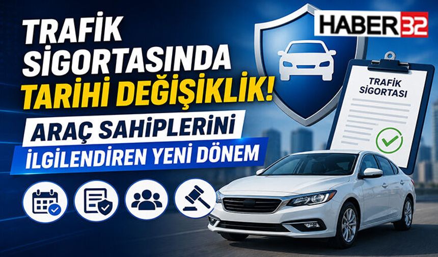 Trafik Sigortasında Tarihi Değişiklik! Araç Sahiplerini İlgilendiren Yeni Dönem