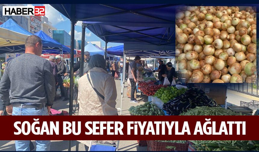 Soğan Bu Sefer Fiyatıyla Ağlattı!