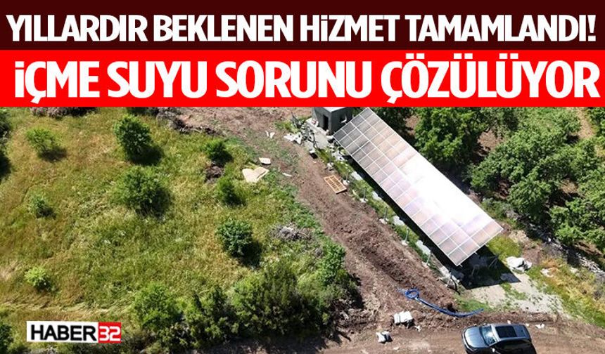 Yıllardır Beklenen Hizmet Tamamlandı! İçme Suyu Sorunu Çözülüyor