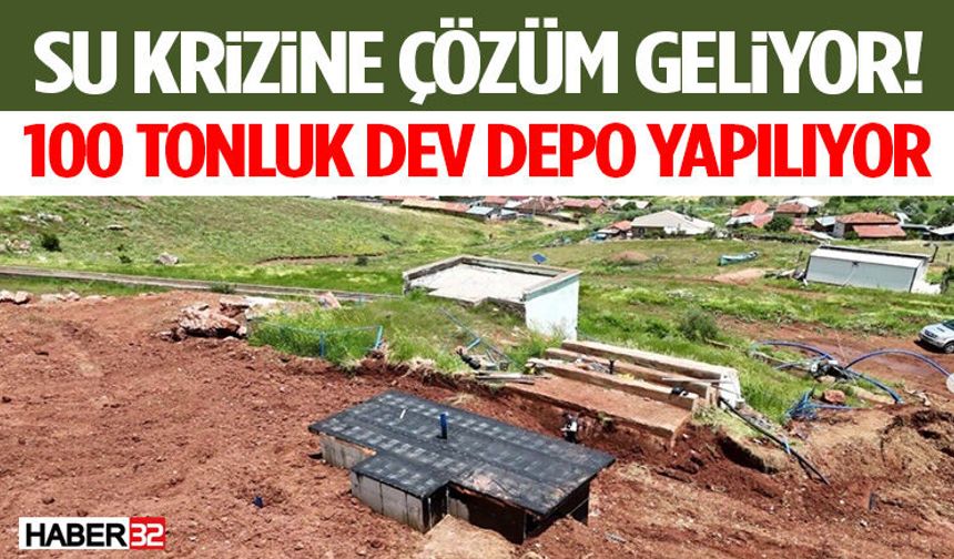 Su Krizine Çözüm Geliyor! 100 Tonluk Dev Depo Yapılıyor