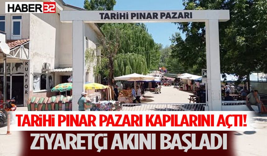 Tarihi Pınar Pazarı Kapılarını Açtı! Ziyaretçi Akını Başladı